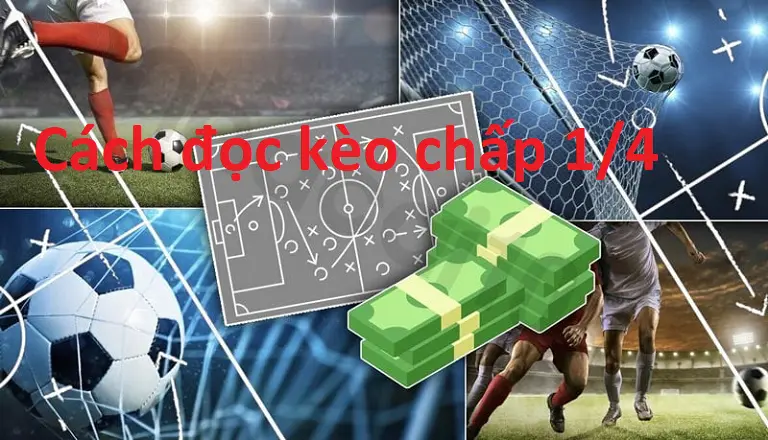 Cách đọc kèo chấp 1/4 (0.25, 0-0.5)