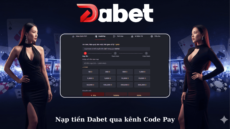 Nạp tiền Dabet qua kênh Code Pay
